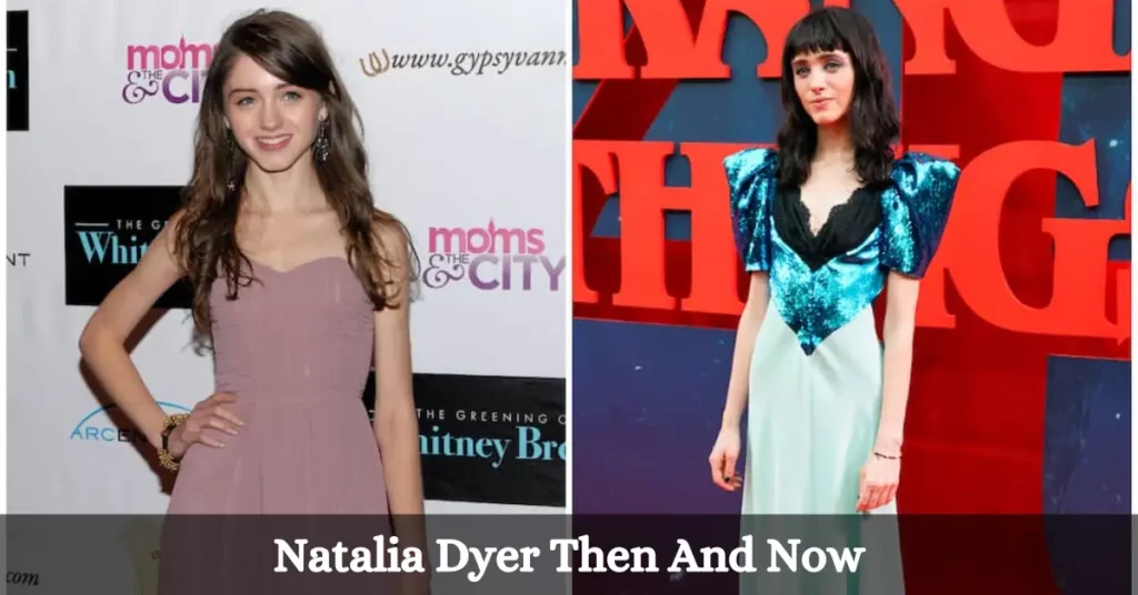 Natalia Dyer Then And Now