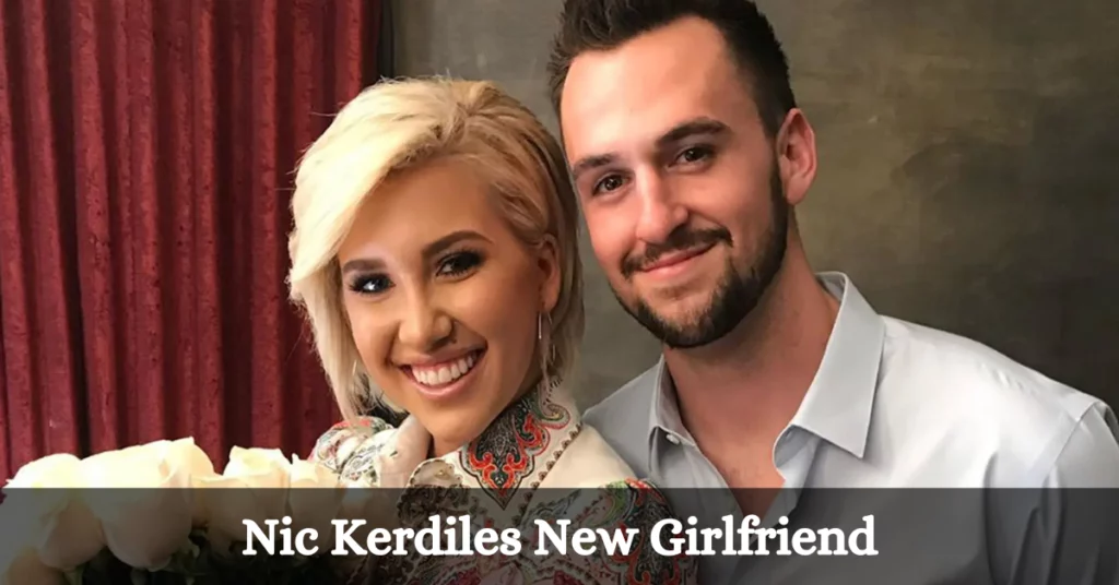 Nic Kerdiles New Girlfriend