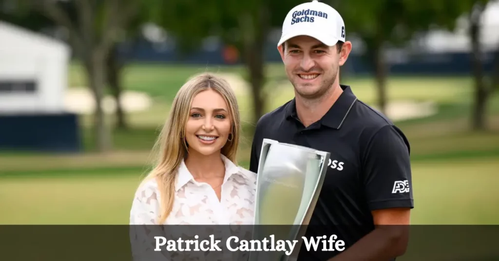 Patrick Cantlay Wife