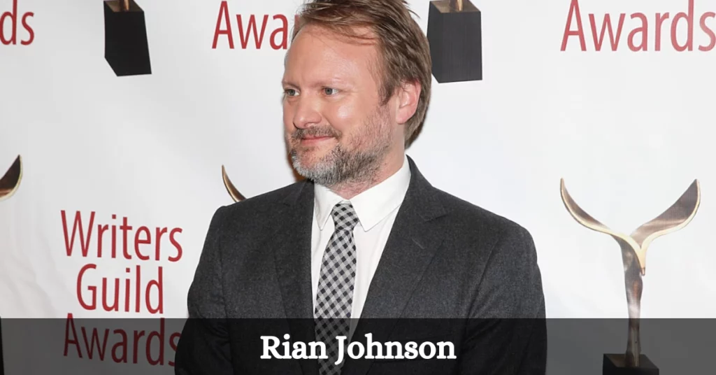 Rian Johnson