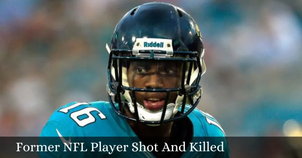 Former NFL Player Shot And Killed