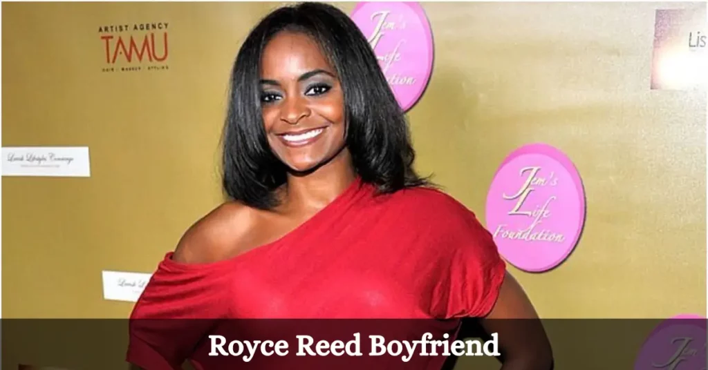 Royce Reed Boyfriend