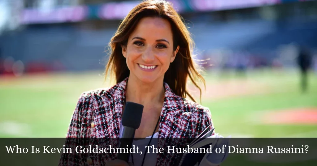 Who Is Kevin Goldschmidt, The Husband of Dianna Russini?