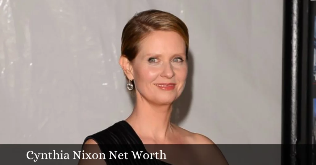 Cynthia Nixon Net Worth