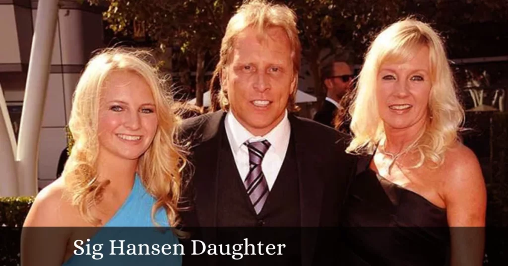 Sig Hansen Daughter