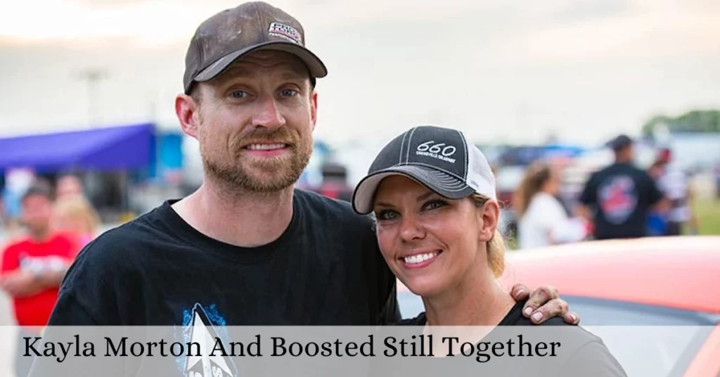 Kayla Morton And Boosted Still Together