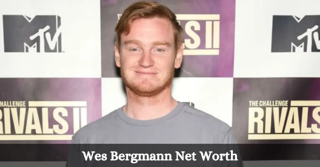Wes Bergmann Net Worth