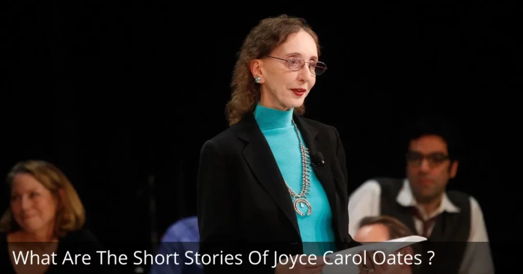 What Are The Short Stories Of Joyce Carol Oates