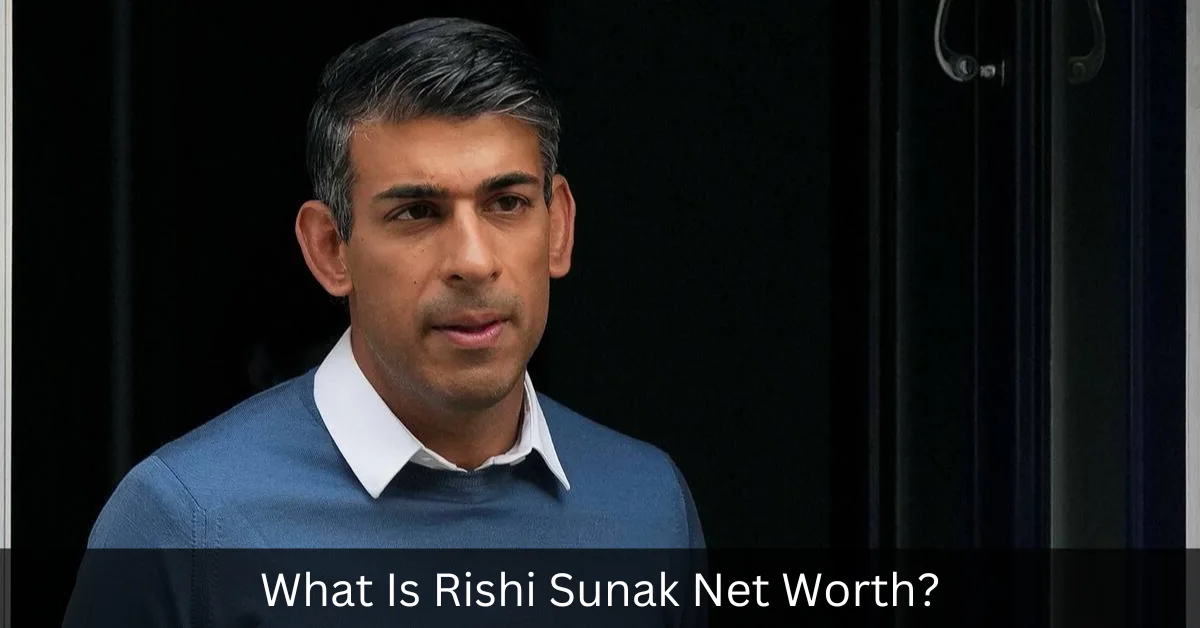 What Is Rishi Sunak Net Worth? Is He A Billionaire?