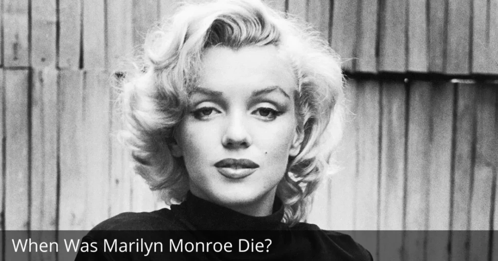 When Was Marilyn Monroe Die