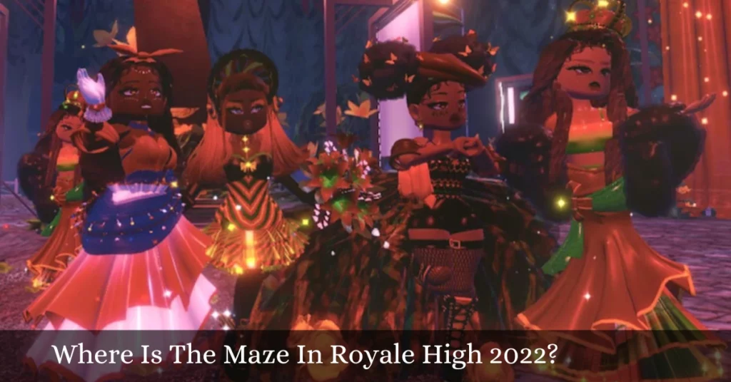 Where Is The Maze In Royale High 2022?