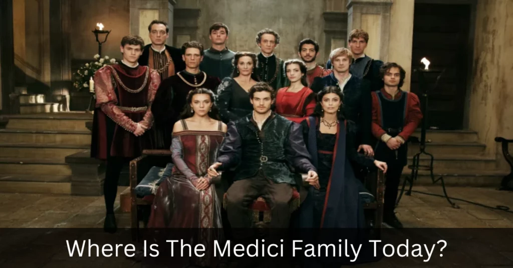 Where Is The Medici Family Today