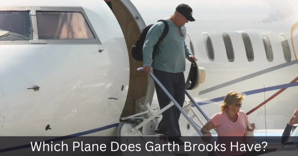 Which Plane Does Garth Brooks Have