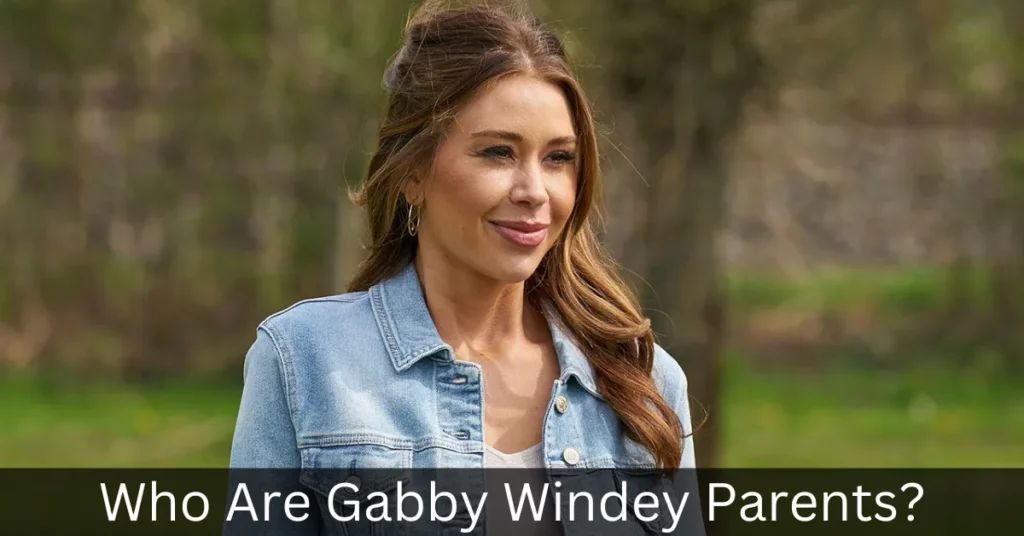 Who Are Gabby Windey Parents