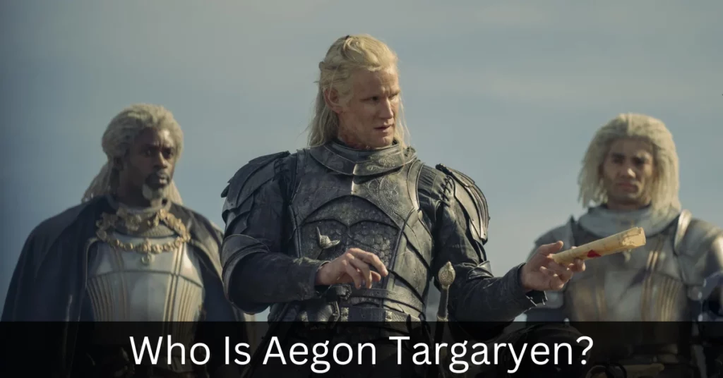 Who Is Aegon Targaryen