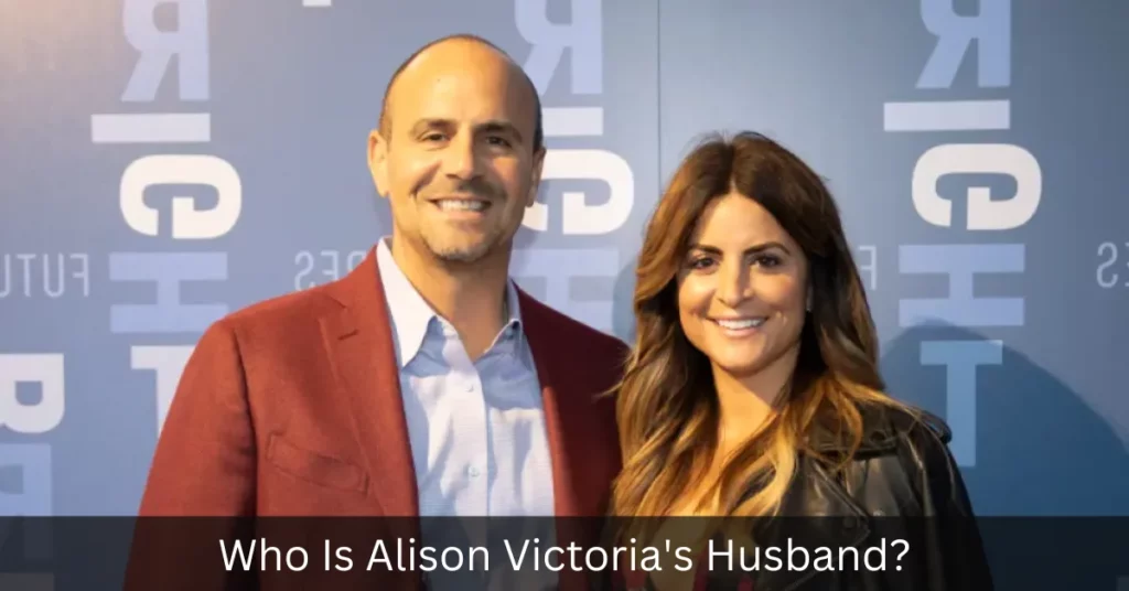 Who Is Alison Victoria's Husband