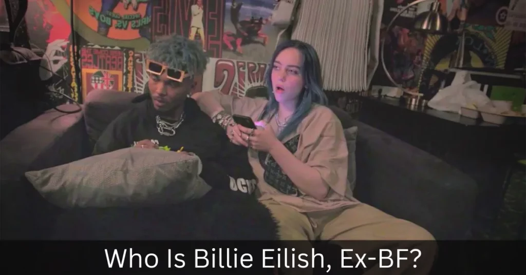 Who Is Billie Eilish, Ex-BF