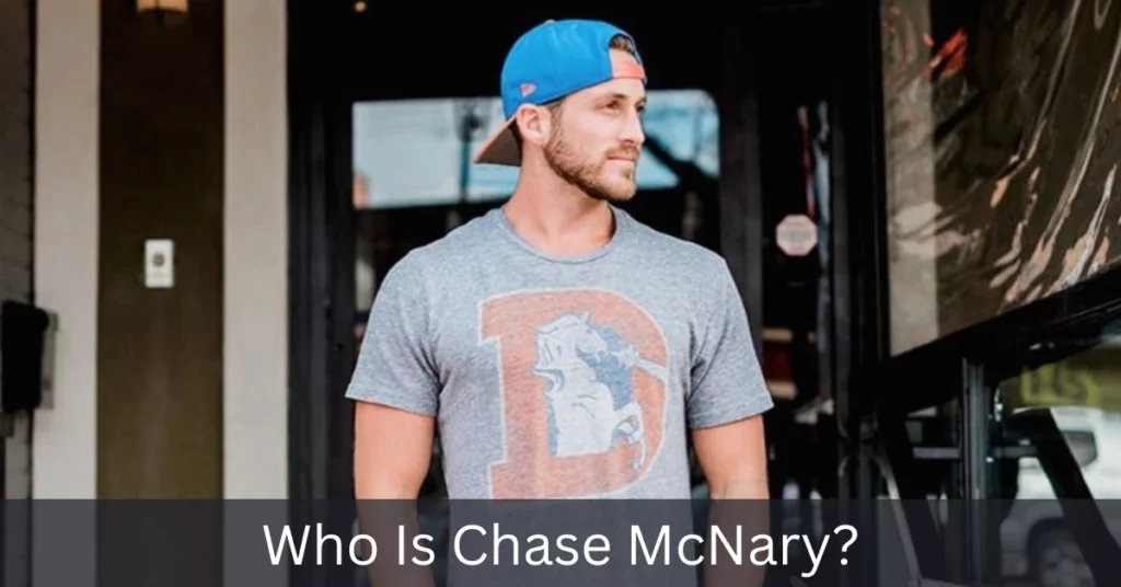 Who Is Chase McNary