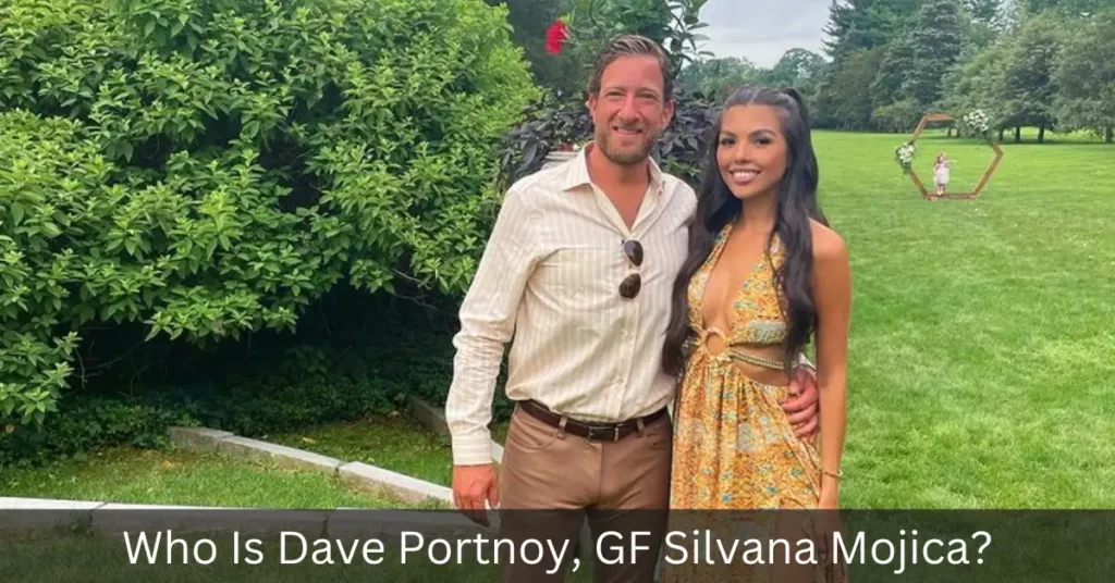 Who Is Dave Portnoy, GF Silvana Mojica