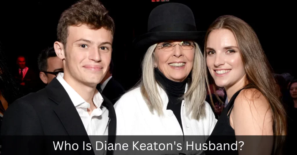 Who Is Diane Keaton's Husband