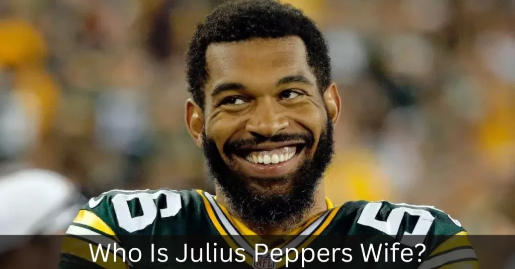 Who Is Julius Peppers Wife