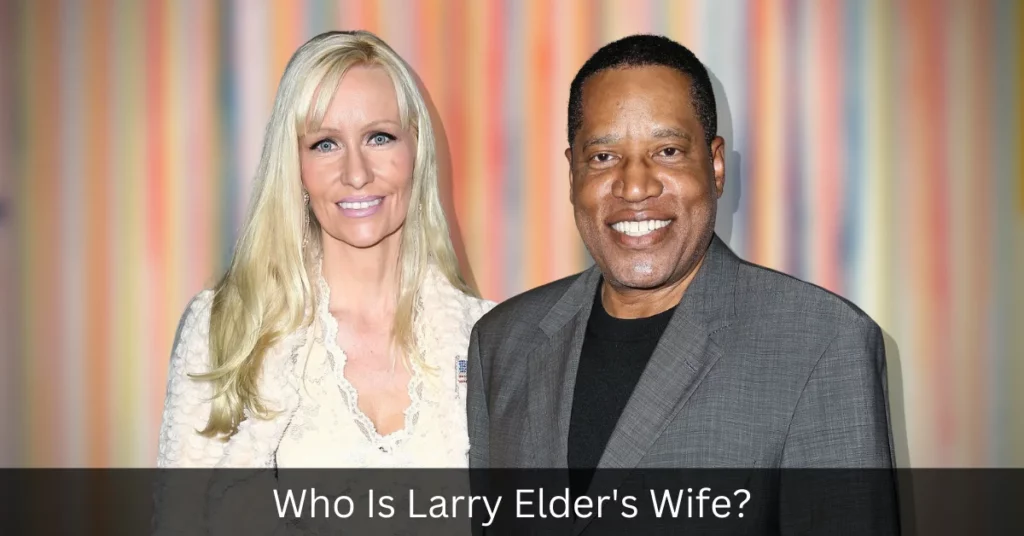 Who Is Larry Elder's Wife