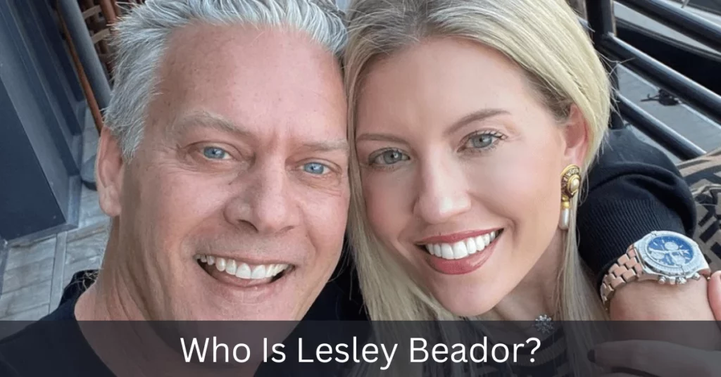 Who Is Lesley Beador