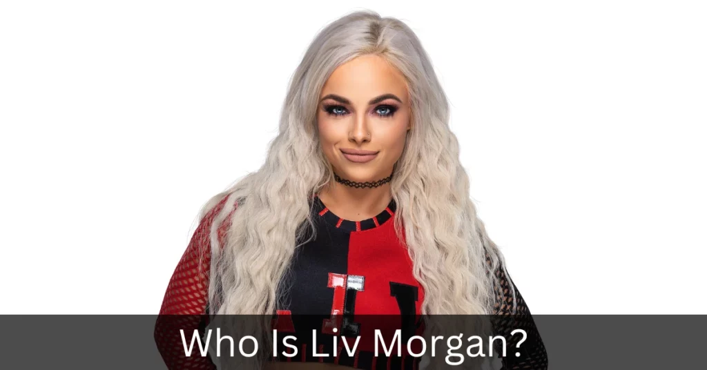 Who Is Liv Morgan