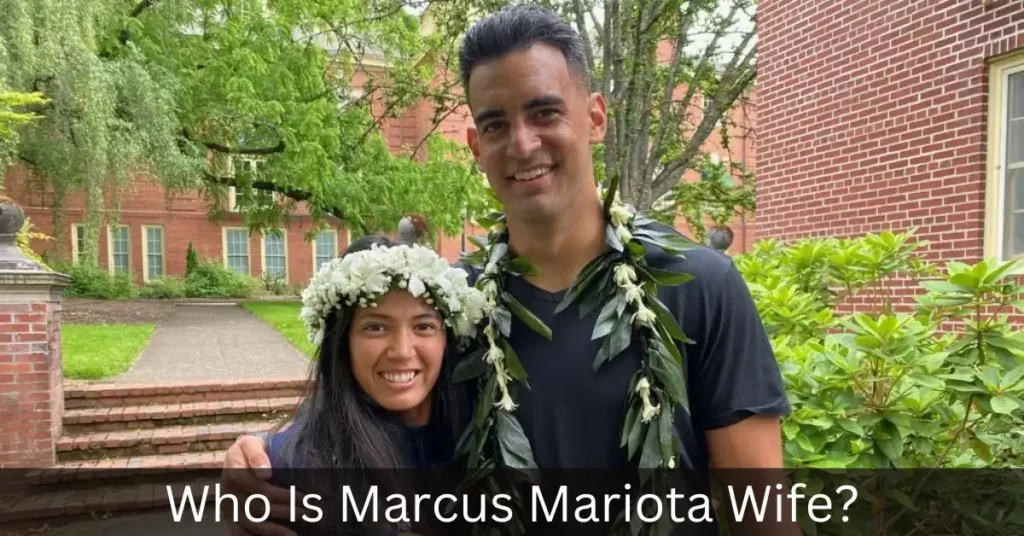 Who Is Marcus Mariota Wife