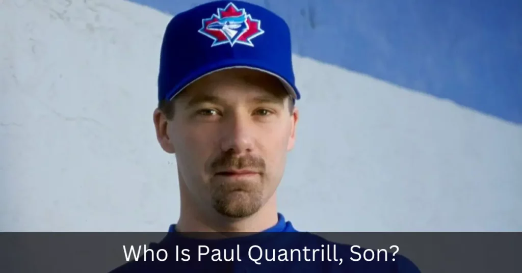 Who Is Paul Quantrill, Son