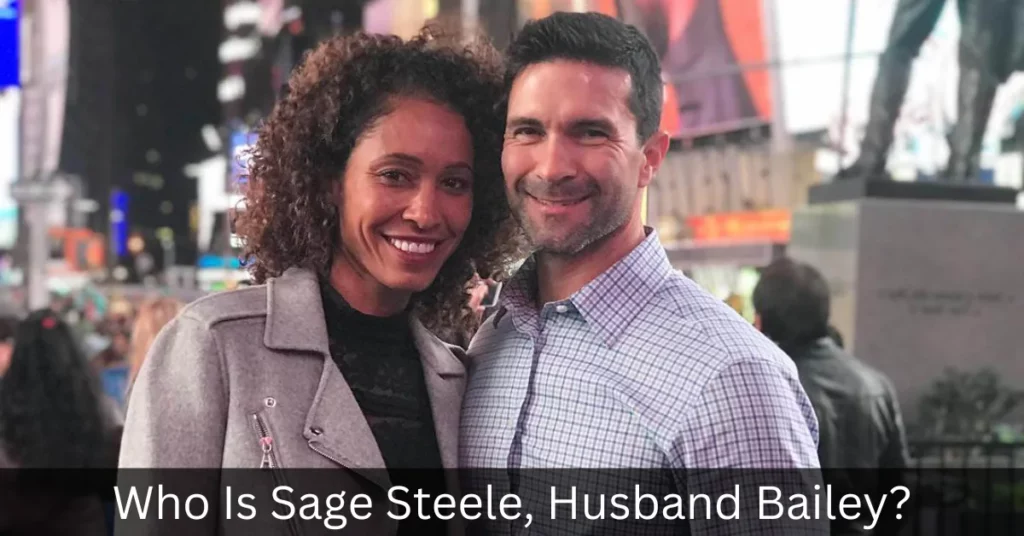 Who Is Sage Steele, Husband Bailey
