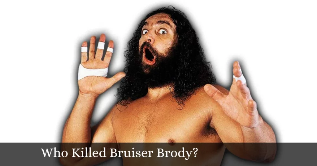 Who Killed Bruiser Brody?