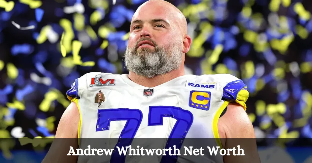 Andrew Whitworth Net Worth