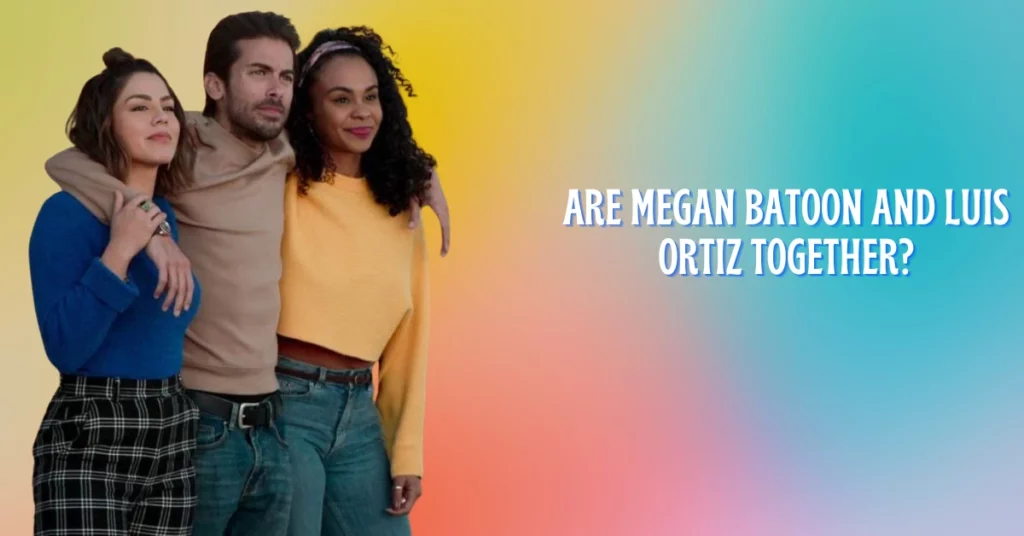 Are Megan Batoon And Luis Ortiz Together