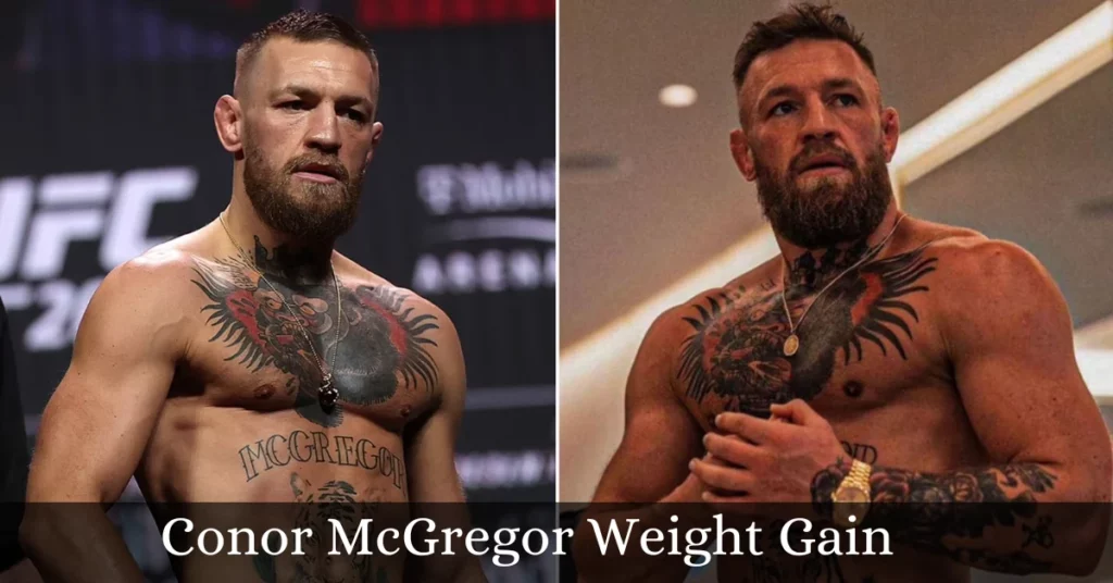Conor McGregor Weight Gain