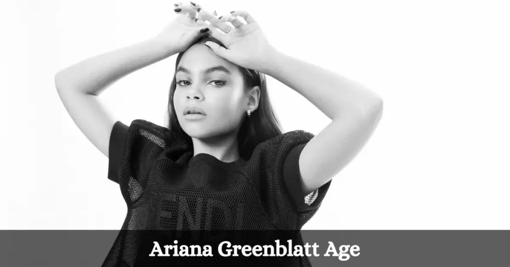 Ariana Greenblatt Age