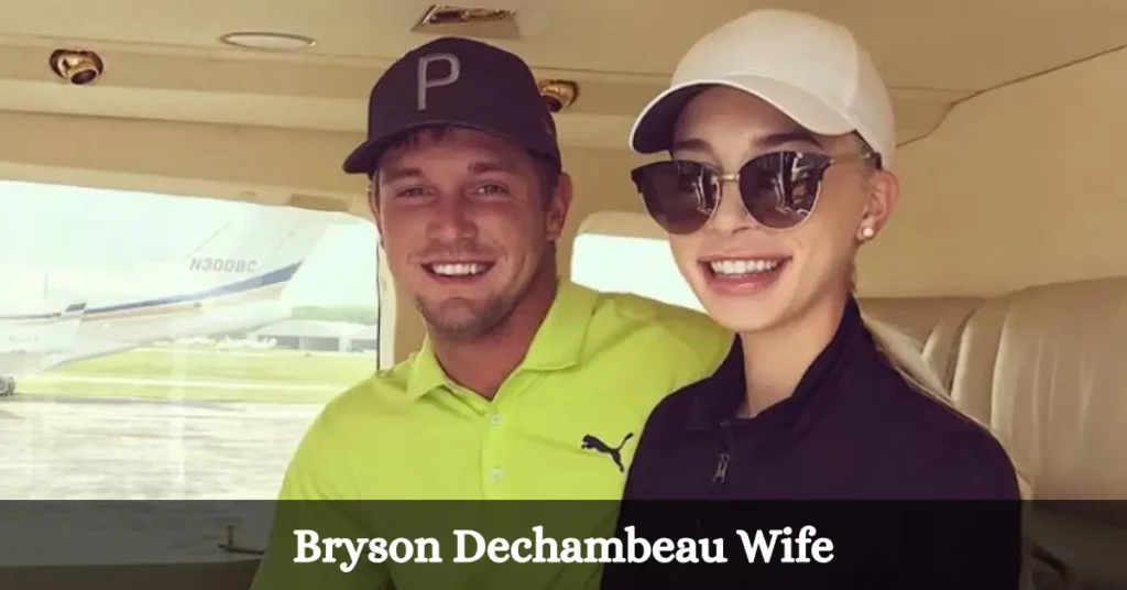 Bryson Dechambeau Wife