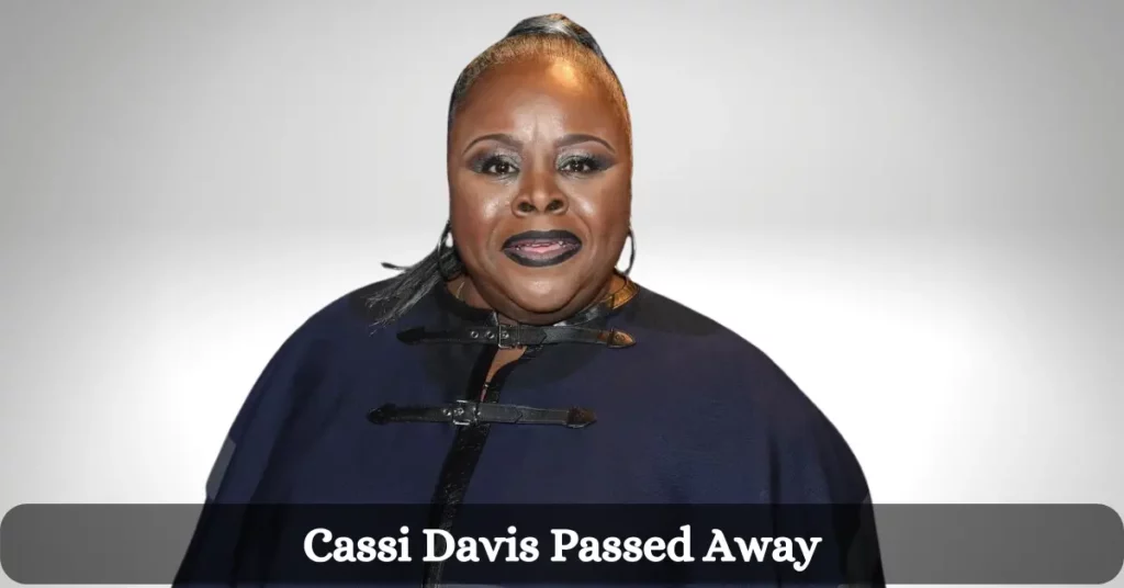 Cassi Davis Passed Away