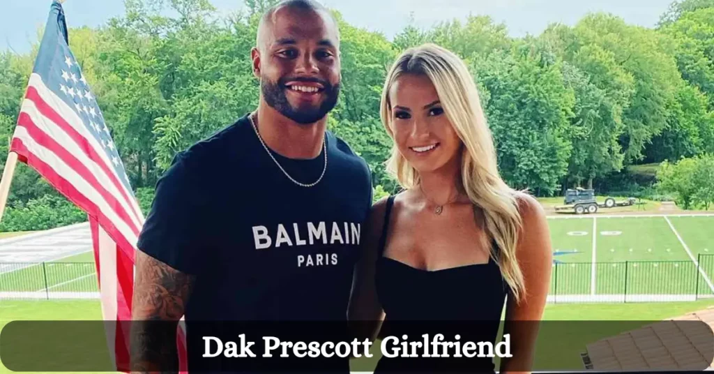 Dak Prescott Girlfriend