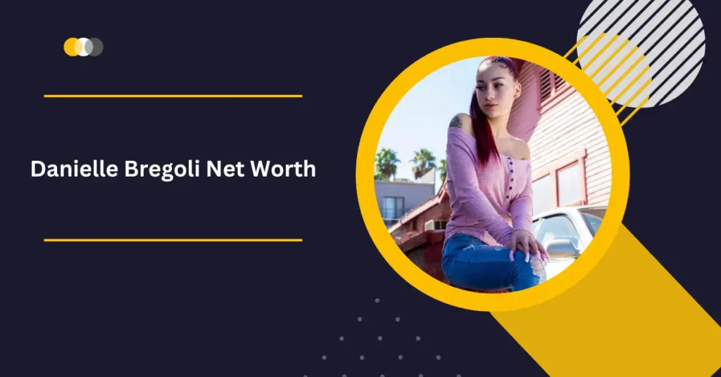 Danielle Bregoli Net Worth