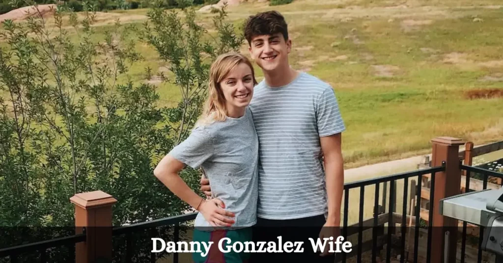 Danny Gonzalez Wife