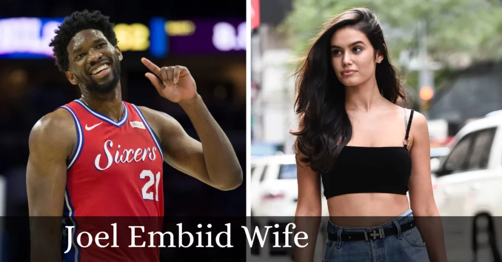 Joel Embiid Wife