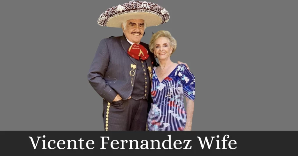 Vicente Fernandez Wife