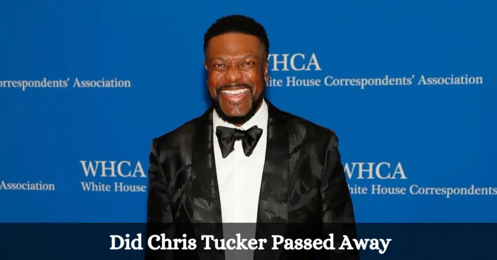 Did Chris Tucker Passed Away