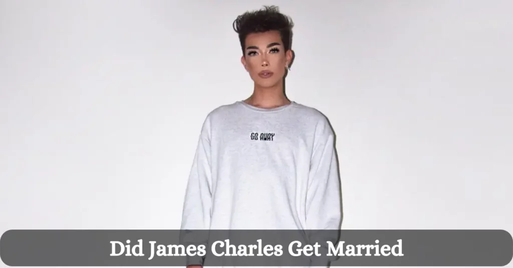 Did James Charles Get Married