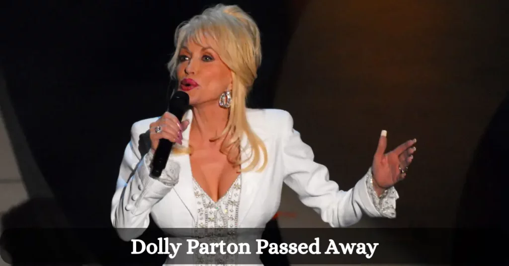 Dolly Parton Passed Away