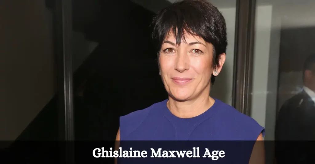 Ghislaine Maxwell Age