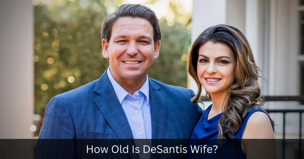 How Old Is Desantis Wife