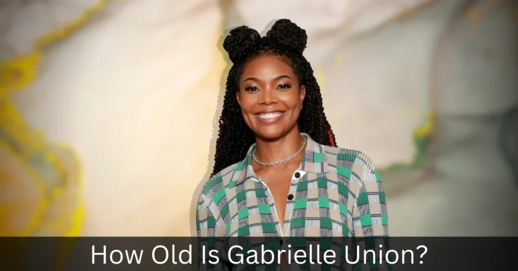 How Old Is Gabrielle Union