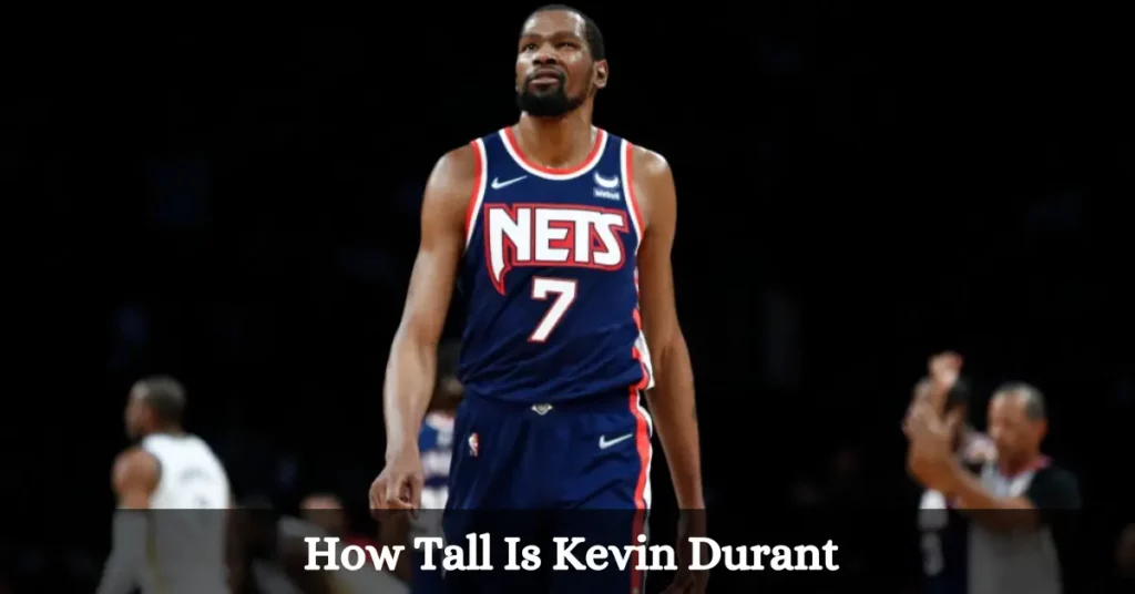 How Tall Is Kevin Durant